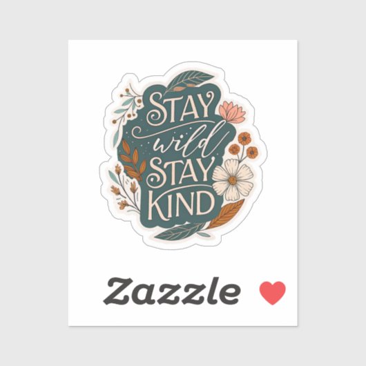 Blijf Wild Blijf Vriendelijk Sticker — Inspirerend (Vel)