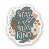 Blijf Wild Blijf Vriendelijk Sticker — Inspirerend (Voorkant)
