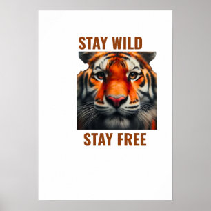 Blijf Wild Blijf Vrij Tijger Poster Muurkunst Wild