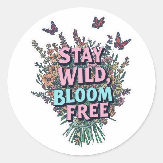 Blijf Wild Bloem Vrije Bloem Sticker (Voorkant)