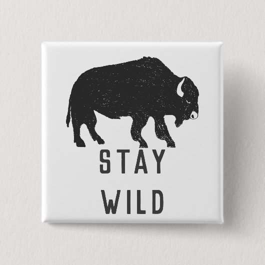 Blijf Wild Buffalo Silhouette Vierkante Button 5,1 Cm (Voorkant)