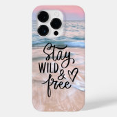 Blijf wild en vrij | Quote voor strandfotografie Case-Mate iPhone Case (Achterkant)