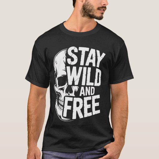 Blijf wild en vrij - Skull Typography Graphic T-sh T-shirt (Voorkant)