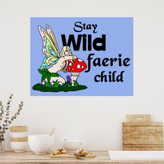 Blijf Wild Faerie Child Poster (Keuken)