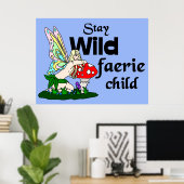 Blijf Wild Faerie Child Poster (Thuiskantoor)