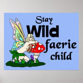 Blijf Wild Faerie Child Poster