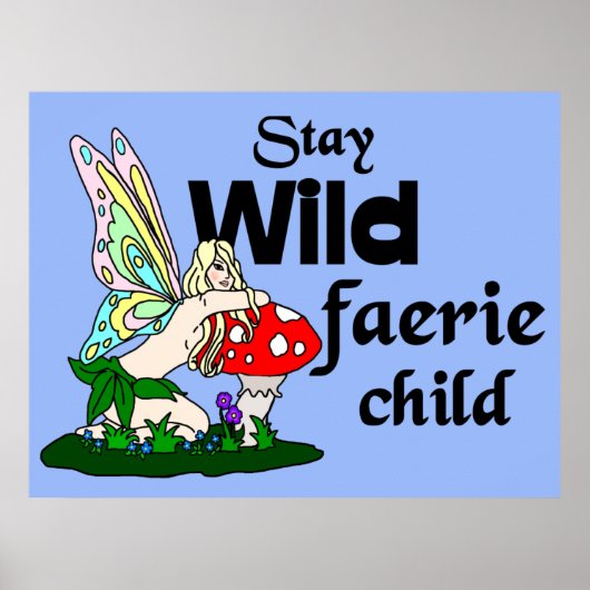 Blijf Wild Faerie Child Poster (Voorkant)