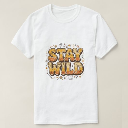 Blijf wild fancy t-shirt (Design voorkant)