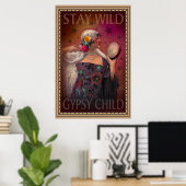 Blijf Wild Gypsy kind Poster (Thuiskantoor)