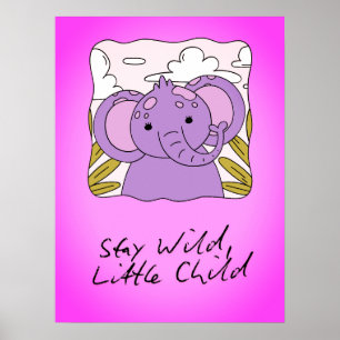 Blijf Wild Klein Kind Slaapkamer Muur Kunst Print