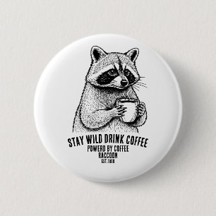 Blijf Wild Koffie Drinken - Grappige Koffieliefheb Ronde Button 5,7 Cm