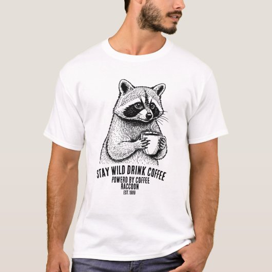 Blijf Wild Koffie Drinken - Grappige Koffieliefheb T-shirt (Voorkant)
