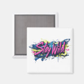 "Blijf Wild" - Levendig Graffiti-Style Tekstontwer Magneet (Voorkant / Achterkant)