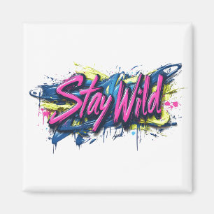 "Blijf Wild" - Levendig Graffiti-Style Tekstontwer Magneet