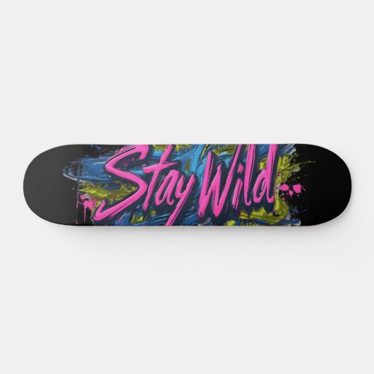 "Blijf Wild" - Levendig Graffiti-Style Tekstontwer Persoonlijk Skateboard (Horizontaal)