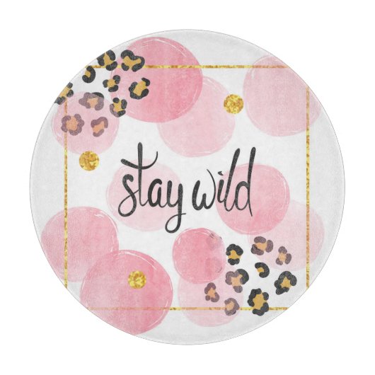 Blijf wild, luipaard print, roze cirkels snijplank (Voorkant)