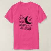 Blijf wild maan kind01 t-shirt (Design voorkant)