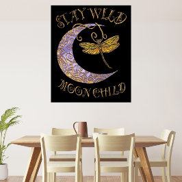 Blijf Wild Maan Kind Citaat Gouden Libel & Maan Perfect Poster