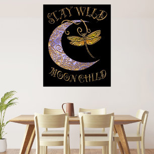 Blijf Wild Maan Kind Citaat Gouden Libel & Maan Perfect Poster