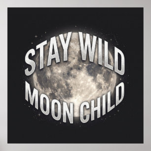 Blijf Wild Maan Kind Hemelse Vollemaan Poster