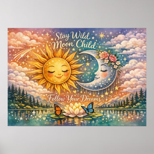 Blijf Wild Maan Kind Volg Je Dromen Hemels Poster (Voorkant)