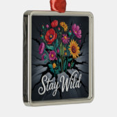 Blijf Wild Metalen Ornament (Rechts)