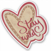 Blijf Wild Modern Heart Inspirerend Inspirivity Sticker (Voorkant)