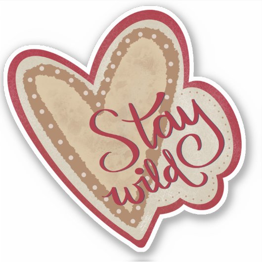 Blijf Wild Modern Heart Inspirerend Inspirivity Sticker (Voorkant)