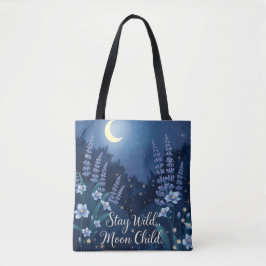 Blijf Wild Moon Child | Magical Midnight Garden To Tote Bag