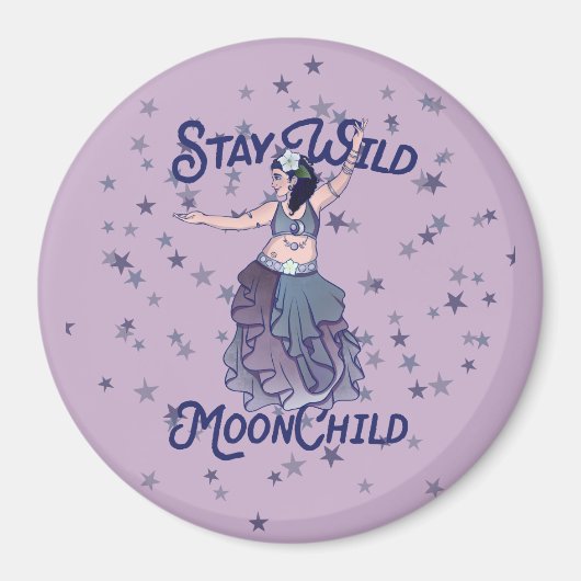 Blijf Wild Moon Child MoonChild Belly Dancer Art Magneet (Voorkant)