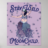Blijf Wild Moon Child MoonChild Belly Dancer Art Poster (Voorkant)