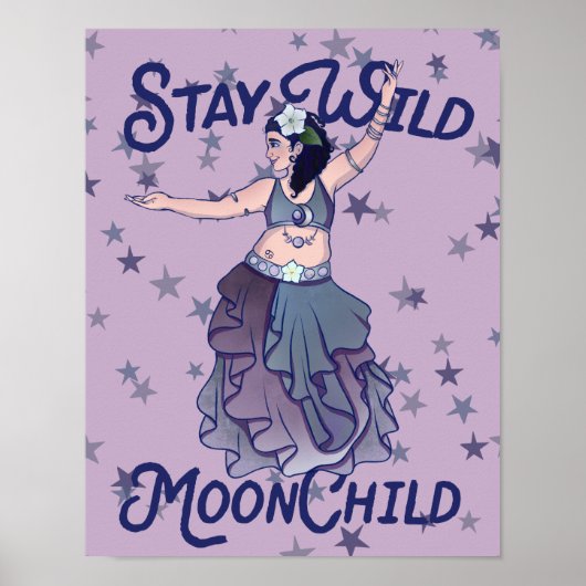 Blijf Wild Moon Child MoonChild Belly Dancer Art Poster (Voorkant)
