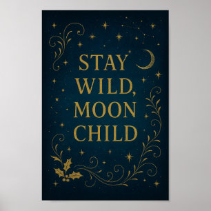 Blijf Wild Moon Child Poster   Mystieke nachtelijk