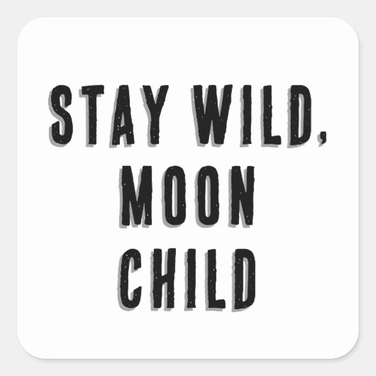 Blijf wild, Moon Child Vierkante Sticker (Voorkant)