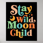 Blijf Wild Moon Kind Hippie Mannen Vrouwen Retro 6 Poster (Voorkant)