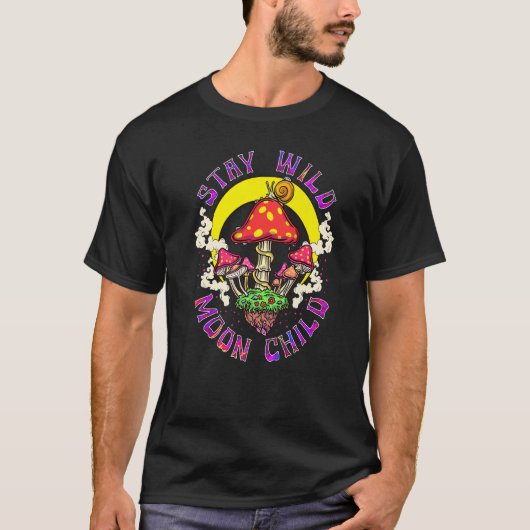 Blijf Wild Moon Kind Hippie Mushroom Natuur Vrede T-shirt (Voorkant)