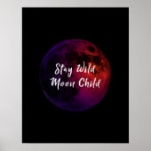 Blijf Wild Moon Kind Poster (Voorkant)
