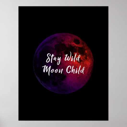 Blijf Wild Moon Kind Poster (Voorkant)