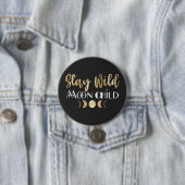 Blijf Wild Moon Kind Ronde Button 7,6 Cm (In situ)