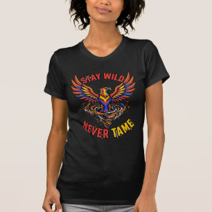 Blijf Wild Nooit Getemd Majestueuze Phoenix Grafis T-shirt