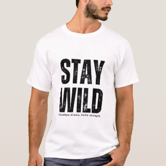 Blijf wild T-Shirt