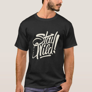 Blijf Wild. T-shirt