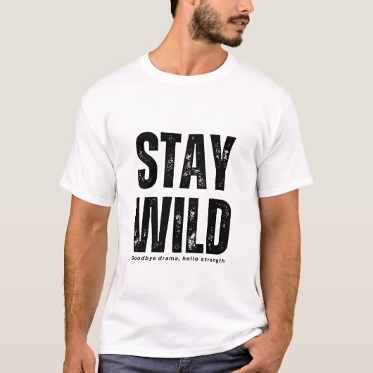 Blijf wild T-Shirt (Voorkant)