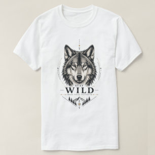 Blijf Wild – Vertrouw Op Je Instincten T-shirt