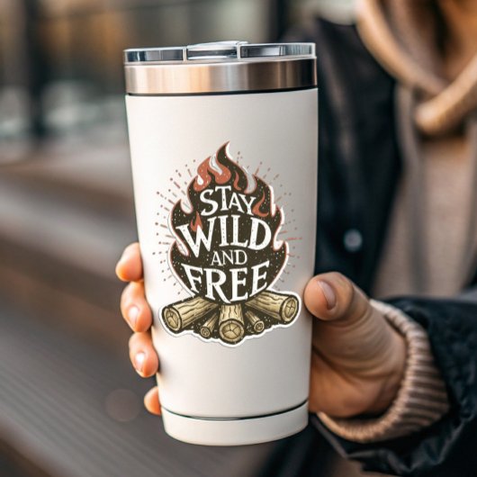 Blijf Wild & Vrij Vuurplaats Sticker | Uitgesneden