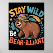 Blijf wild Wees Beer-geniaal Poster (Voorkant)
