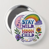 "Blijf Wilde Maan Kind" Knop Ronde Button 4,0 Cm (Voorkant /achterkant)