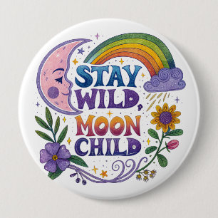"Blijf Wilde Maan Kind" Knop Ronde Button 4,0 Cm