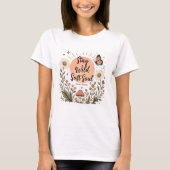 Blijf Wilde Zachte Ziel T-Shirt (Voorkant)