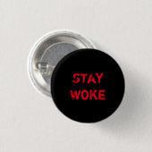 Blijf Woke Button (Voorkant /achterkant)